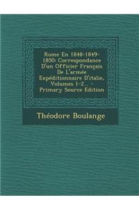 Rome En 1848-1849-1850