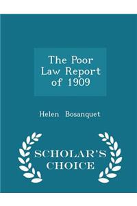 The Poor Law Report of 1909 - Scholar's Choice Edition