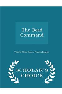 The Dead Command - Scholar's Choice Edition