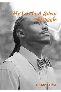 My Life in A Silent Struggle