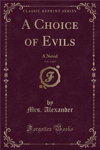 A Choice of Evils, Vol. 3 of 3