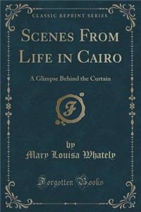 Scenes from Life in Cairo