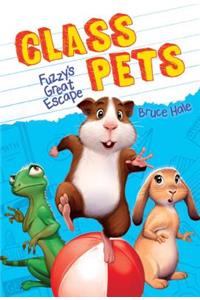 Fuzzy's Great Escape (Class Pets #1) (Library Edition), 1