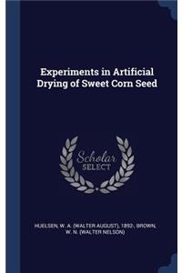 Experiments in Artificial Drying of Sweet Corn Seed