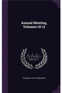 Annual Meeting, Volumes 10-11