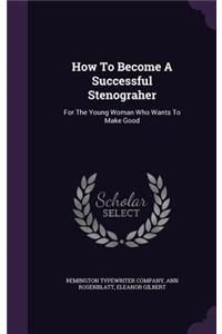 How To Become A Successful Stenograher