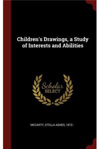 Children's Drawings, a Study of Interests and Abilities