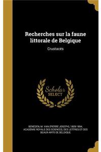 Recherches Sur La Faune Littorale de Belgique