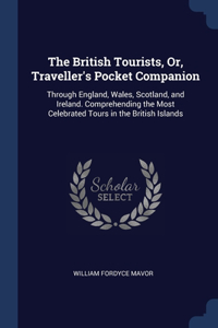 The British Tourists, Or, Traveller's Pocket Companion