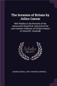 The Invasion of Britain by Julius Caesar