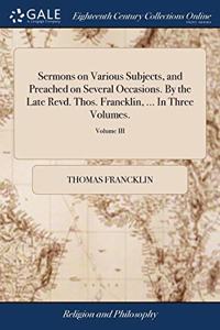 SERMONS ON VARIOUS SUBJECTS, AND PREACHE