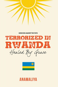 Terrorized in Rwanda