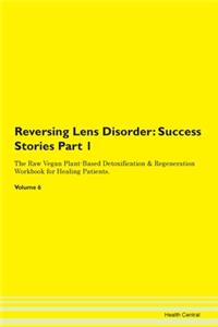 Reversing Lens Disorder