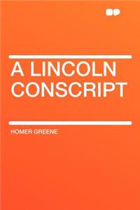 A Lincoln Conscript