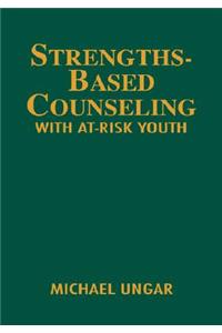 Strengths-Based Counseling With At-Risk Youth