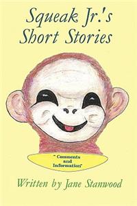 Squeak Jr.'s Short Stories