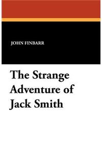The Strange Adventure of Jack Smith