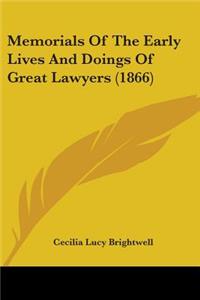 Memorials Of The Early Lives And Doings Of Great Lawyers (1866)