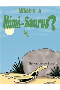 What's a Mimi-Saurus?