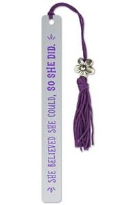 She Believed She Could, So She Did Metal Bookmark