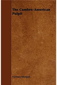 The Cambro-American Pulpit