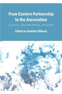 From Eastern Partnership to the Association: A Legal and Political Analysis