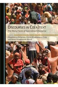 Discourses in Co(n)Text: The Many Faces of Specialised Discourse