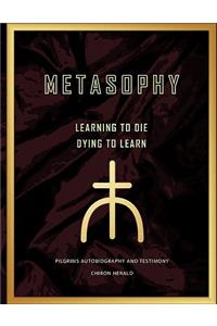 Metasophy Learning to Die-Dying To Learn