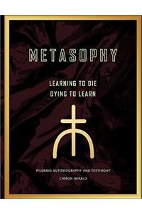 Metasophy Learning to Die-Dying to Learn