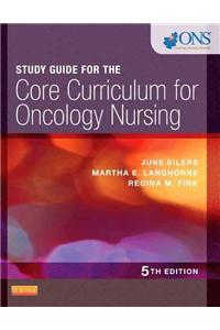 Study Guide for the Core Curriculum for Oncology Nursing