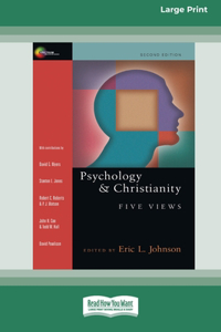 Psychology & Christianity: Five Views (Large Print 16pt)