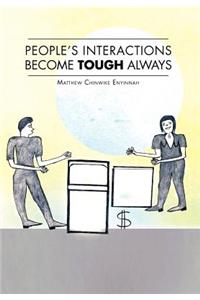 People's Interactions Become Tough Always