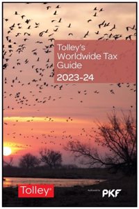 Tolley's Worldwide Tax Guide 2023-24