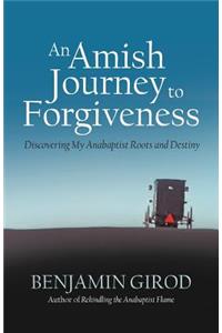 Amish Journey to Forgiveness