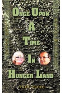 Once Upon a Time in Hunger Land