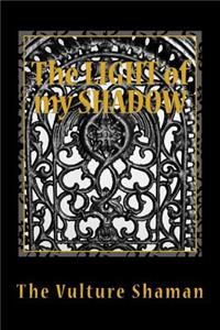 The Light of my Shadow