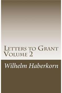 Letters to Grant Volume 2