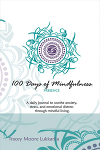 100 Days of Mindfulness - Presence