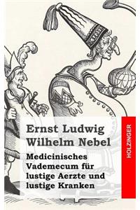 Medicinisches Vademecum für lustige Aerzte und lustige Kranken