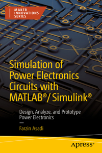 Simulation of Power Electronics Circuits with Matlab(r)/Simulink(r)