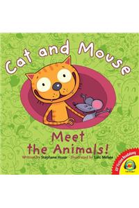 Cat and Mouse Meet the Animals!