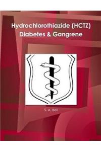 Hydrochlorothiazide (HCTZ) Diabetes & Gangrene