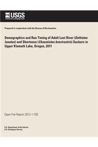 Demographics and Run Timing of Adult Lost River (Deltistes luxatus) and Shortnose (Chasmistes brevirostris) Suckers in Upper Klamath Lake, Oregon, 2011
