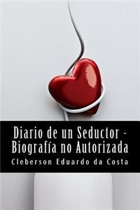 Diario de un Seductor _Biografia no Autorizada