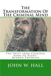 Transformation Of The Criminal Mind