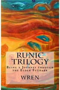 Runic Trilogy: Being a Journey Through the Elder Futhark