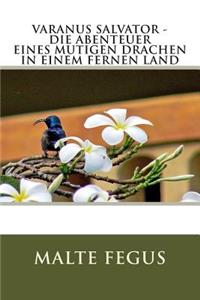 Varanus salvator - Die Abenteuer eines mutigen Drachen in einem fernen Land