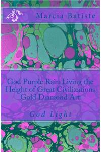 God Purple Rain Living the Height of Great Civilizations Gold Diamond Art