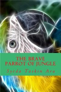 Brave Parrot of Jungle