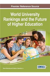 World University Rankings and the Future of Higher Education